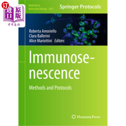 海外直订Immunosenescence: Methods and Protocols 免疫衰老：方法和方案