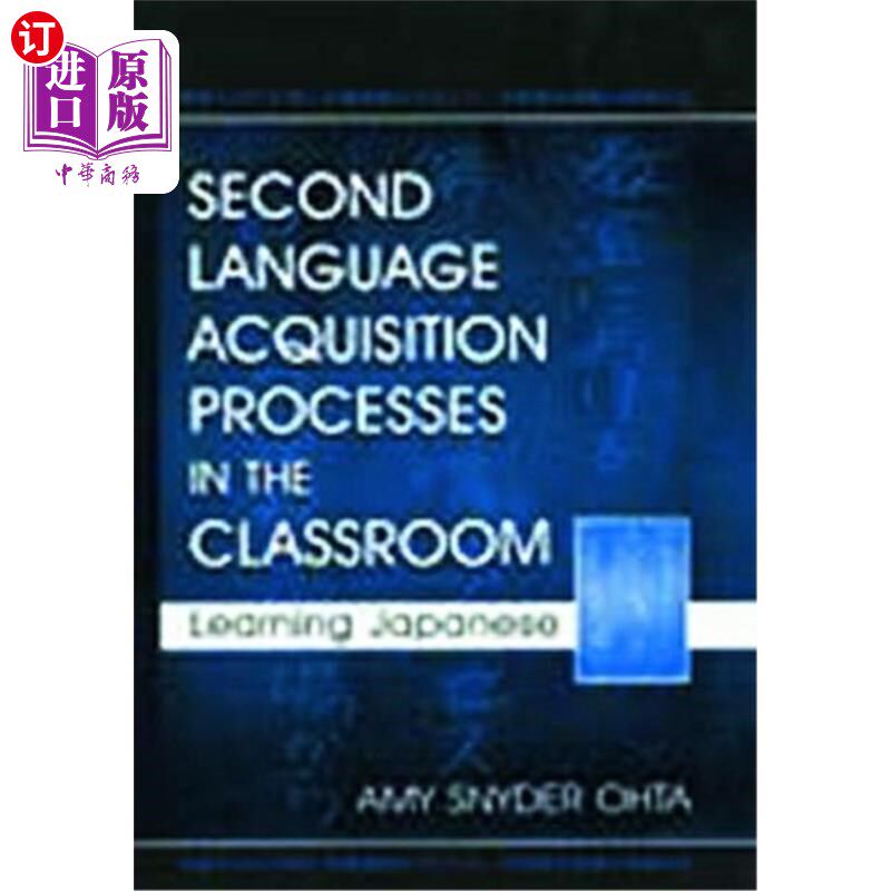 海外直订Second Language Acquisition Processes in the Classroom: Learning Japanese 课堂上的二语言习得过程:学习日语