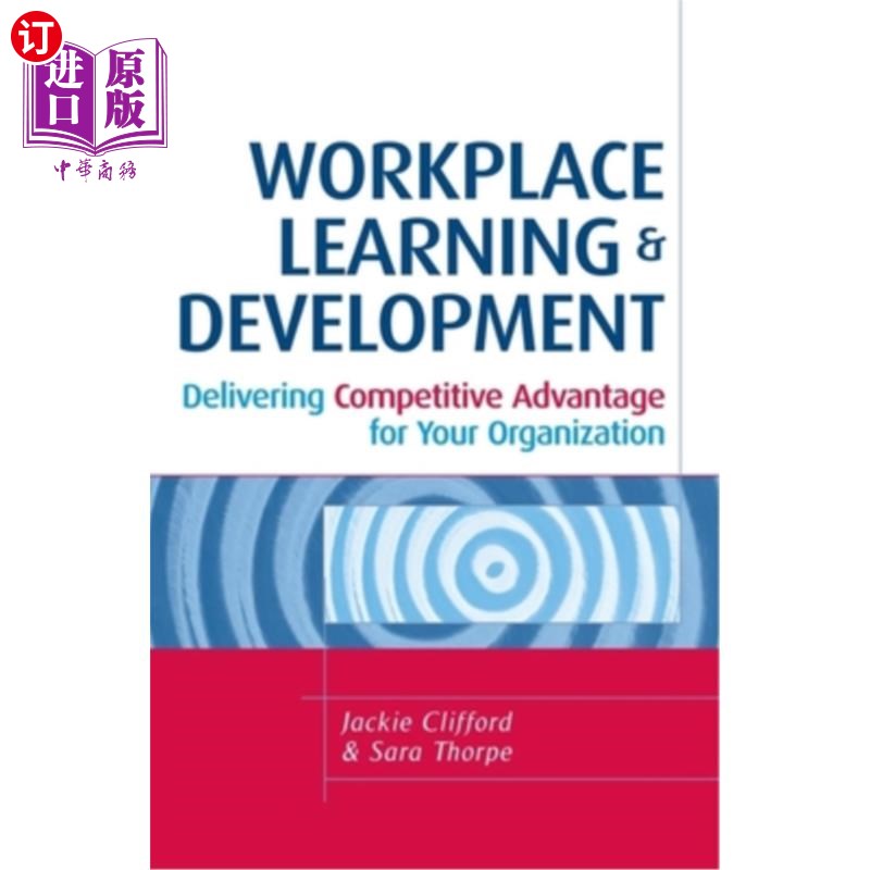 海外直订Workplace Learning & Development: Delivering Competitive Advantage for Your Orga 工作场所学习与发展：为组织
