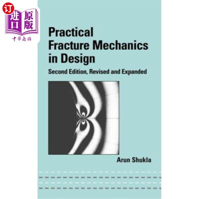 海外直订Practical Fracture Mechanics in Design 设计中的实用断裂力学