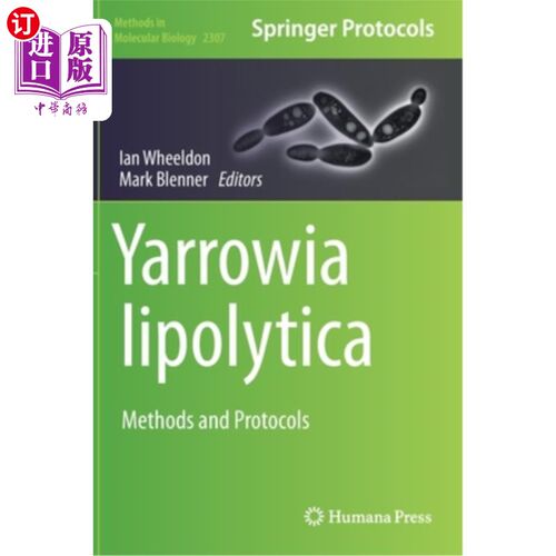 海外直订医药图书Yarrowia Lipolytica: Methods and Protocols 脂性耶氏杆菌:方法和方案