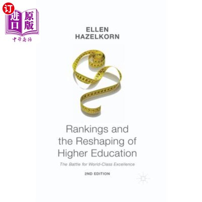 海外直订Rankings and the Reshaping of Higher Education: The Battle for World-Class Excel 排名和高等教育的重塑:为世