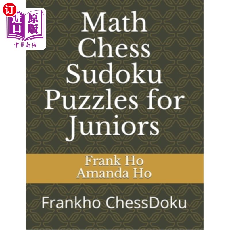 海外直订Math Chess Sudoku Puzzles for Juniors: Frankho ChessDoku 面向青少年的数学国际象棋数独游戏:Frankho ChessDok