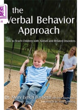 海外直订The Verbal Behavior Approach: How to Teach Children with Autism and Related Diso 言语行为教学法：如何教授自