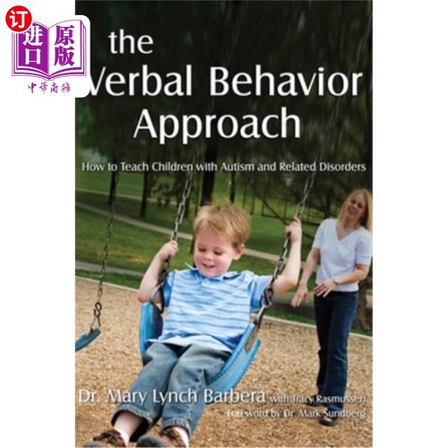 海外直订The Verbal Behavior Approach: How to Teach Children with Autism and Related Diso 言语行为教学法：如何教授自