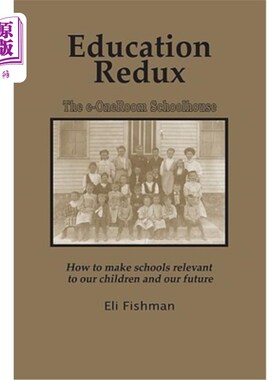 海外直订Education Redux: How to Make Schools Relevant to Our Children and Our Future (PB 教育改革:如何让学校与我们