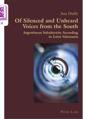 海外直订Of Silenced and Unheard Voices from the South: Argentinean Subalternity Accordin 路易莎·巴伦苏埃拉(