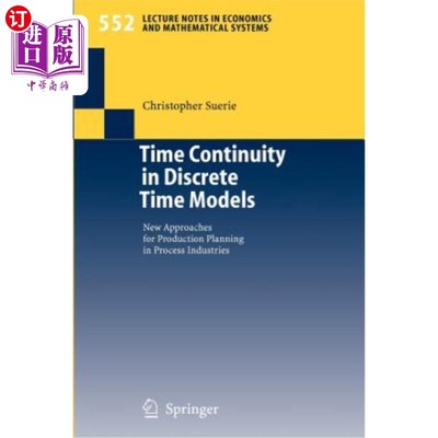 海外直订Time Continuity in Discrete Time Models: New Approaches for Production Planning  离散时间模型中的时间连续性