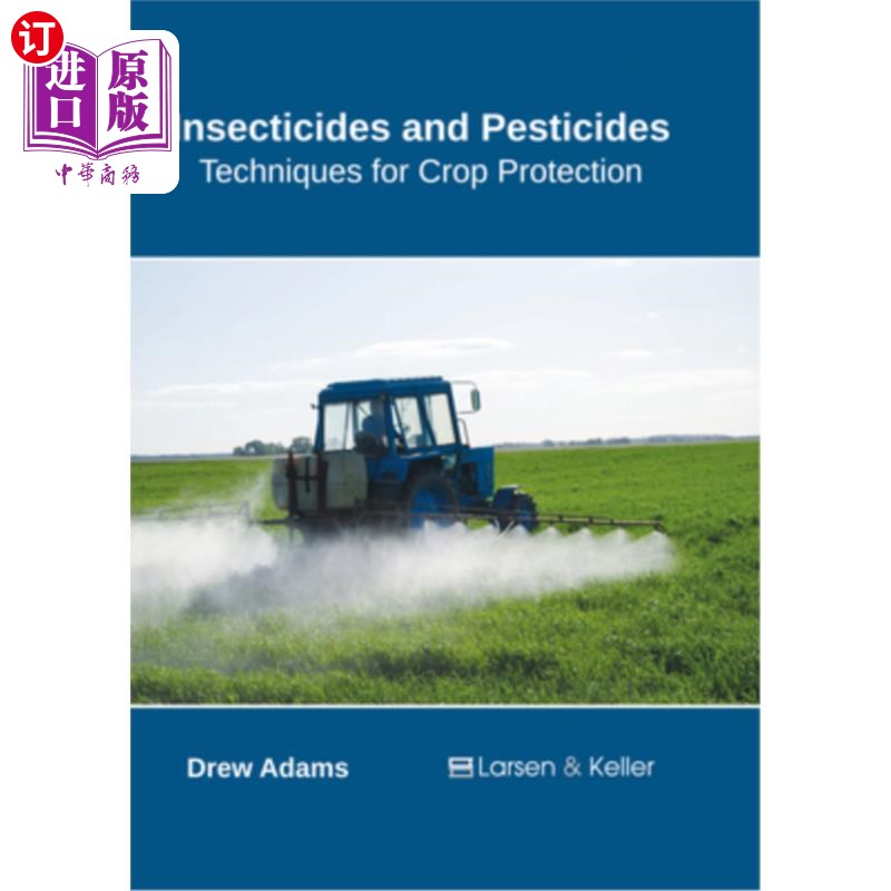 海外直订Insecticides and Pesticides: Techniques for Crop Protection 杀虫剂和农药:作物保护技术