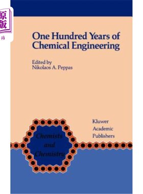 海外直订One Hundred Years of Chemical Engineering: From Lewis M. Norton (M.I.T. 1888) to 化学工程一百年：从刘易斯·M·