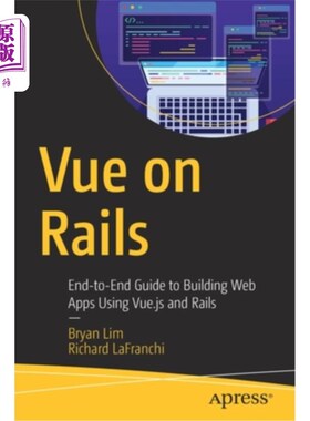 海外直订Vue on Rails: End-To-End Guide to Building Web Apps Using Vue.Js and Rails Vue on Rails:使用V