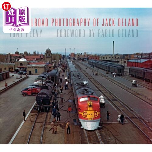 海外直订Railroad Photography of Jack Delano 铁路摄影杰克德拉诺