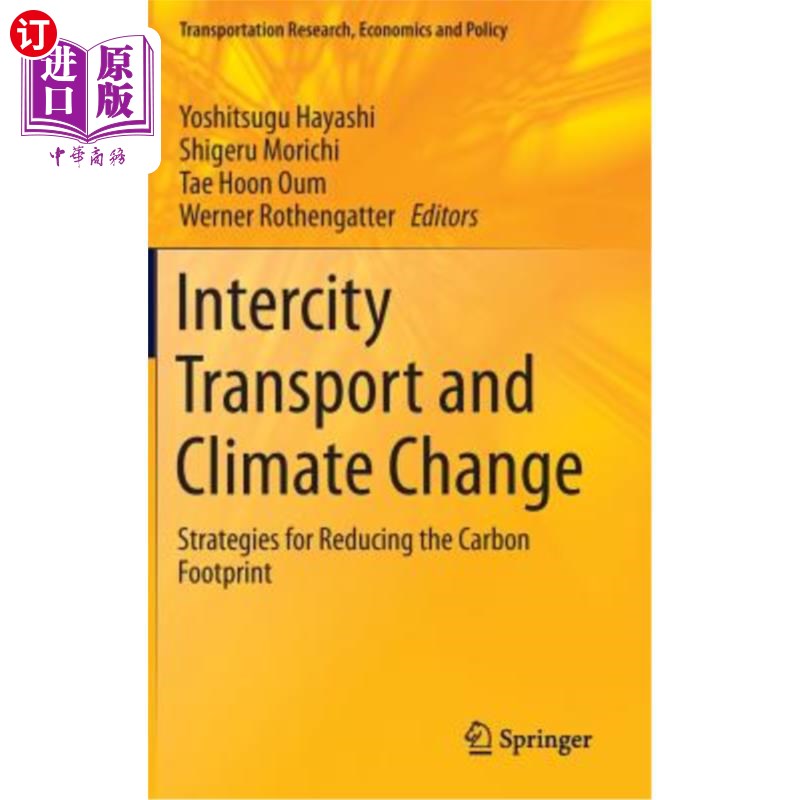 海外直订Intercity Transport and Climate Change: Strategies for Reducing the Carbon Footp 城际交通和气候变化：减少碳