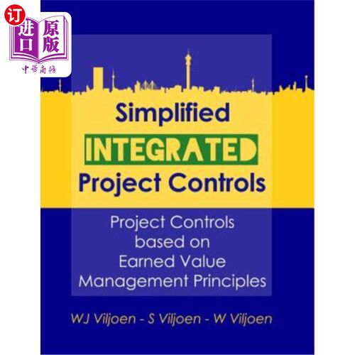 海外直订Simplified Integrated Project Controls: Project Controls Based On Earned Value M 简化的综合项目控制:基于挣