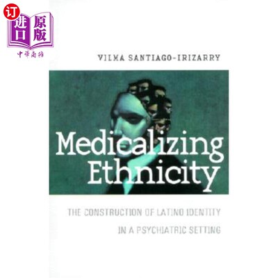 海外直订医药图书Medicalizing Ethnicity