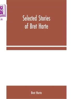海外直订Selected Stories of Bret Harte 布雷特·哈特故事集