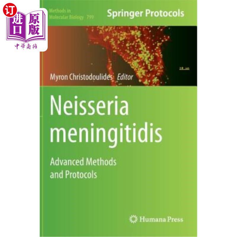 海外直订医药图书Neisseria Meningitidis: Advanced Methods and Protocols 脑膜炎奈瑟菌:先进方法和方案