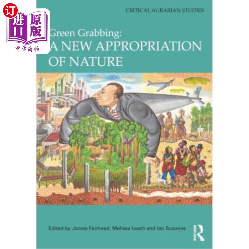海外直订Green Grabbing: A New Appropriation of Nature 抢绿:对自然的新挪用