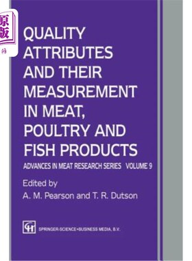 海外直订Quality Attributes and Their Measurement in Meat, Poultry and Fish Products 肉、禽、鱼制品质量特性及其测定