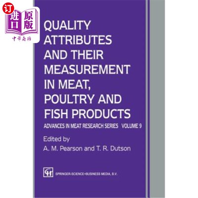 海外直订Quality Attributes and Their Measurement in Meat, Poultry and Fish Products 肉、禽、鱼制品质量特性及其测定