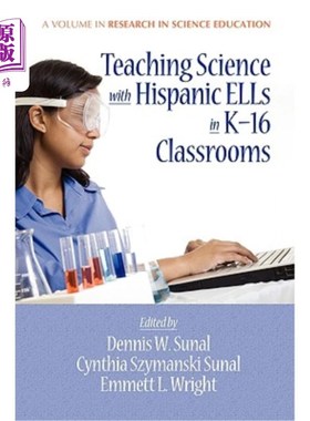 海外直订Teaching Science with Hispanic Ells in K-16 Classrooms (PB) 用西班牙语教师在K-16教室教授科学(PB)