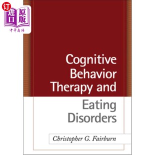 海外直订医药图书Cognitive Behavior Therapy and Eating Disorders 认知行为疗法与饮食失调