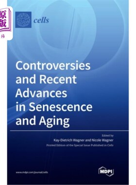 海外直订Controversies and Recent Advances in Senescence and Aging 衰老与衰老的争议与最新进展