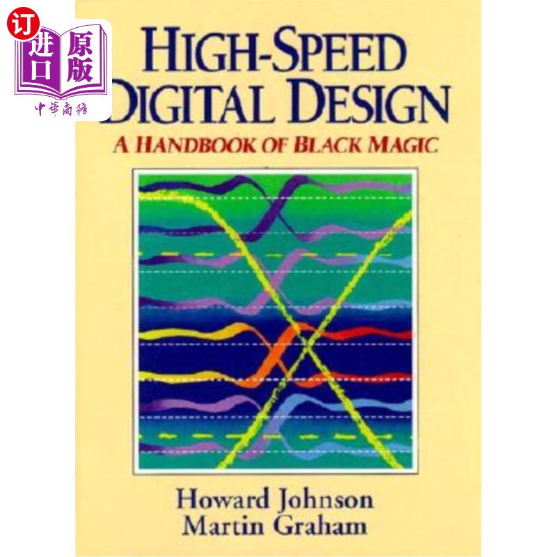 海外直订High Speed Digital Design: A Handbook of Black Magic 高速数字设计：黑魔法手册