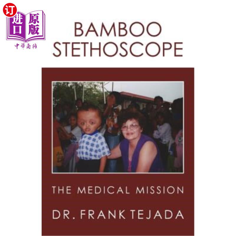 海外直订Bamboo Stethoscope.: The Medical Mission 竹制听诊器：医疗任务