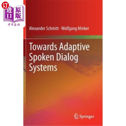 海外直订Towards Adaptive Spoken Dialog Systems 自适应语音对话系统