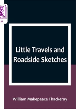 海外直订Little Travels and Roadside Sketches 《小游记》和《路边小品