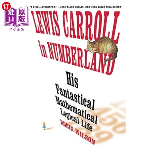 海外直订Lewis Carroll in Numberland: His Fantastical Mathematical Logical Life: An Agony 刘易斯·卡罗尔（Le