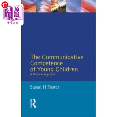 海外直订The Communicative Competence of Young Children: A Modular Approach 幼儿交际能力的模块化研究