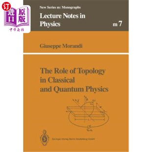 拓扑学在经典 作用 Topology and Quantum Classical 和量子物理学中 海外直订The Physics Role