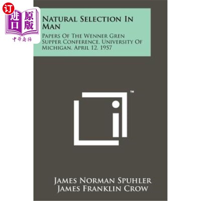 海外直订Natural Selection in Man: Papers of the Wenner Gren Supper Conference, Universit 人的自然选择：195
