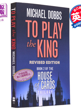 预售 纸牌屋2 玩转国王 英文原版 House Of Cards Trilogy 2 To Play The King Michael Dobbs【中商原版】