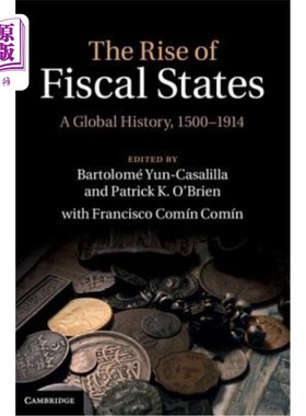 海外直订The Rise of Fiscal States: A Global History, 1500-1914 财政国家的崛起:1500-1914年的全球历史