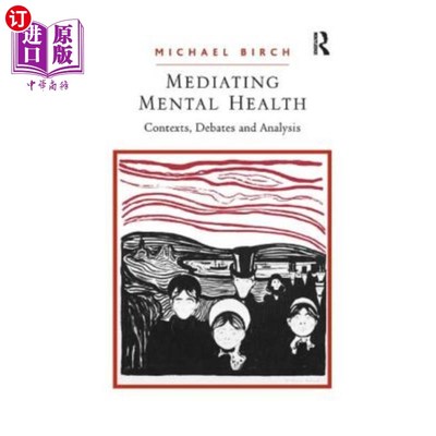 海外直订医药图书Mediating Mental Health: Contexts, Debates and Analysis 中介心理健康：语境、争论与分析