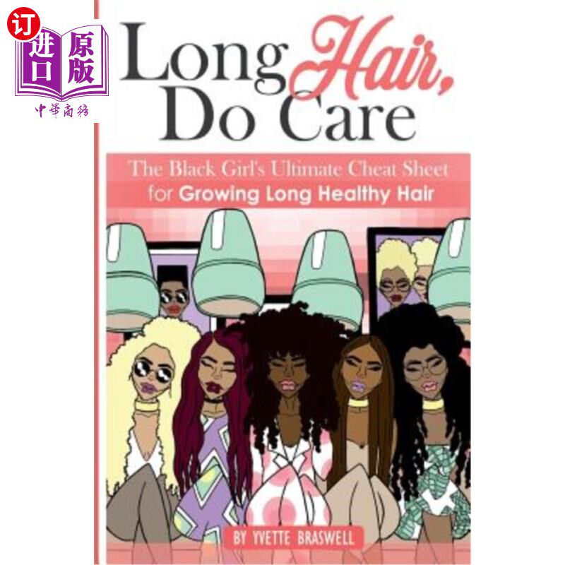 海外直订医药图书Long Hair Do Care: The Black Girl's Ultimate Cheat Sheet for Growing Long Health 长发护理:黑人女孩