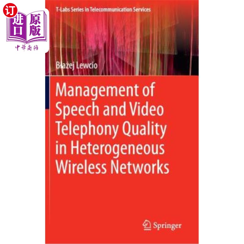 海外直订Management of Speech and Video Telephony Quality in Heterogeneous Wireless Netwo 异构无线中语音和视频电