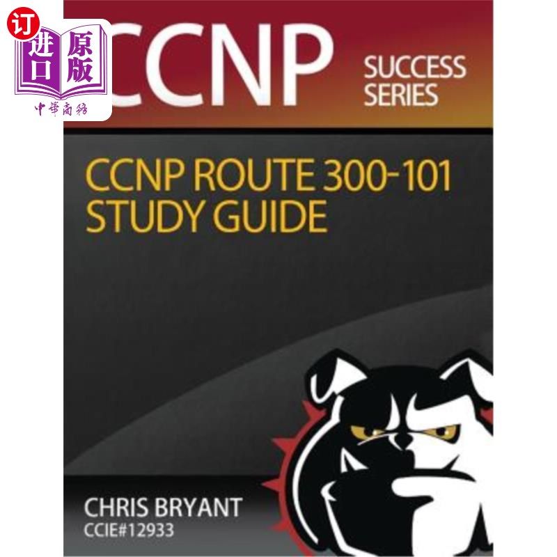海外直订Chris Bryant's CCNP ROUTE 300-101 Study Guide Chris Bryant的CCNP路线300-101学习指南