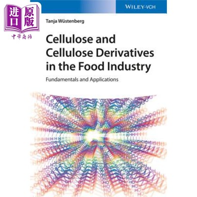 现货 食品行业的纤维素与纤维素衍生物  基础与应用 Cellulose And Cellulose Derivatives In The Food Industry