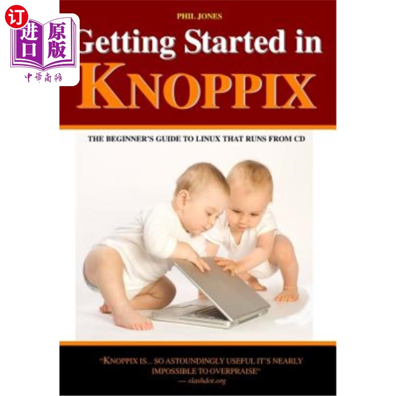【中商海外直订】getting started in knoppix: the first guide to k