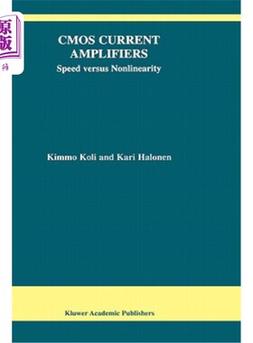 海外直订CMOS Current Amplifiers: Speed Versus Nonlinearity CMOS电流放大器:速度与非线性