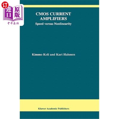海外直订CMOS Current Amplifiers: Speed Versus Nonlinearity CMOS电流放大器:速度与非线性