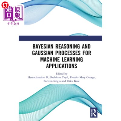 海外直订Bayesian Reasoning and Gaussian Processes for Machine Learning Applications 机器学习中的贝叶斯推理和高斯过