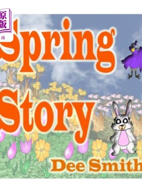 海外直订Spring Story: A Rhyming Picture Book for Children about Spring with a Rabbit, Bi 春天的故事：为孩子们准备的