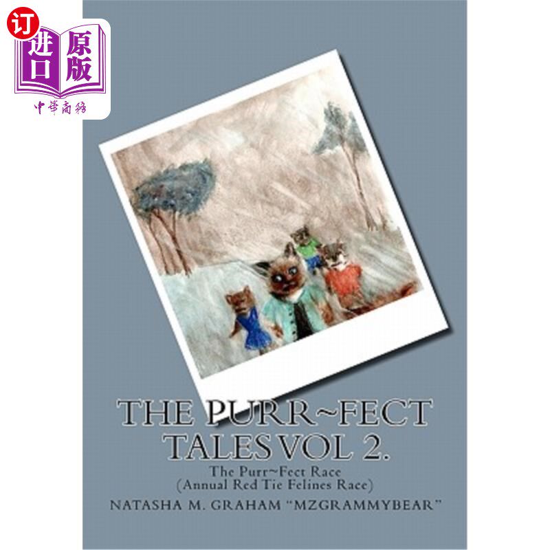 海外直订The Purr Fect Tales Vol. 2: The Purr Fect Race (Annual Red Tie Felines Race) 呜呜声效应故事卷2:呜呜声效应赛