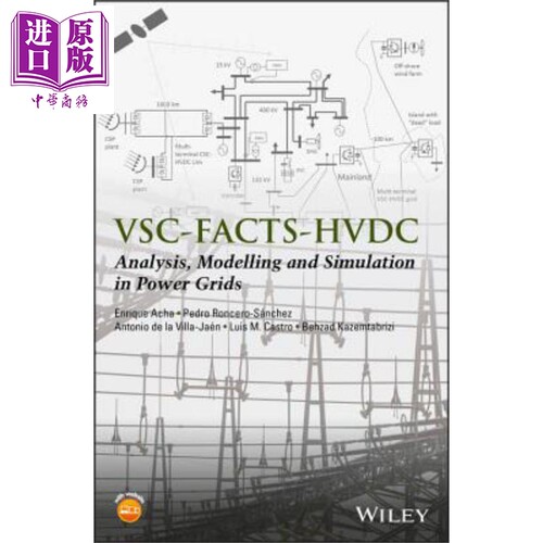 现货 Vsc Facts Hvdc Analysis Modelling And Simulation In Power Grids Enrique Acha 英文原版【中商原版】wiley