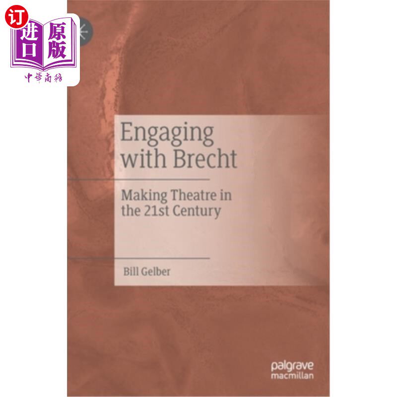 海外直订Engaging with Brecht: Making Theatre in the Twenty-First Century 与布莱希特互动:21世纪的戏剧创作